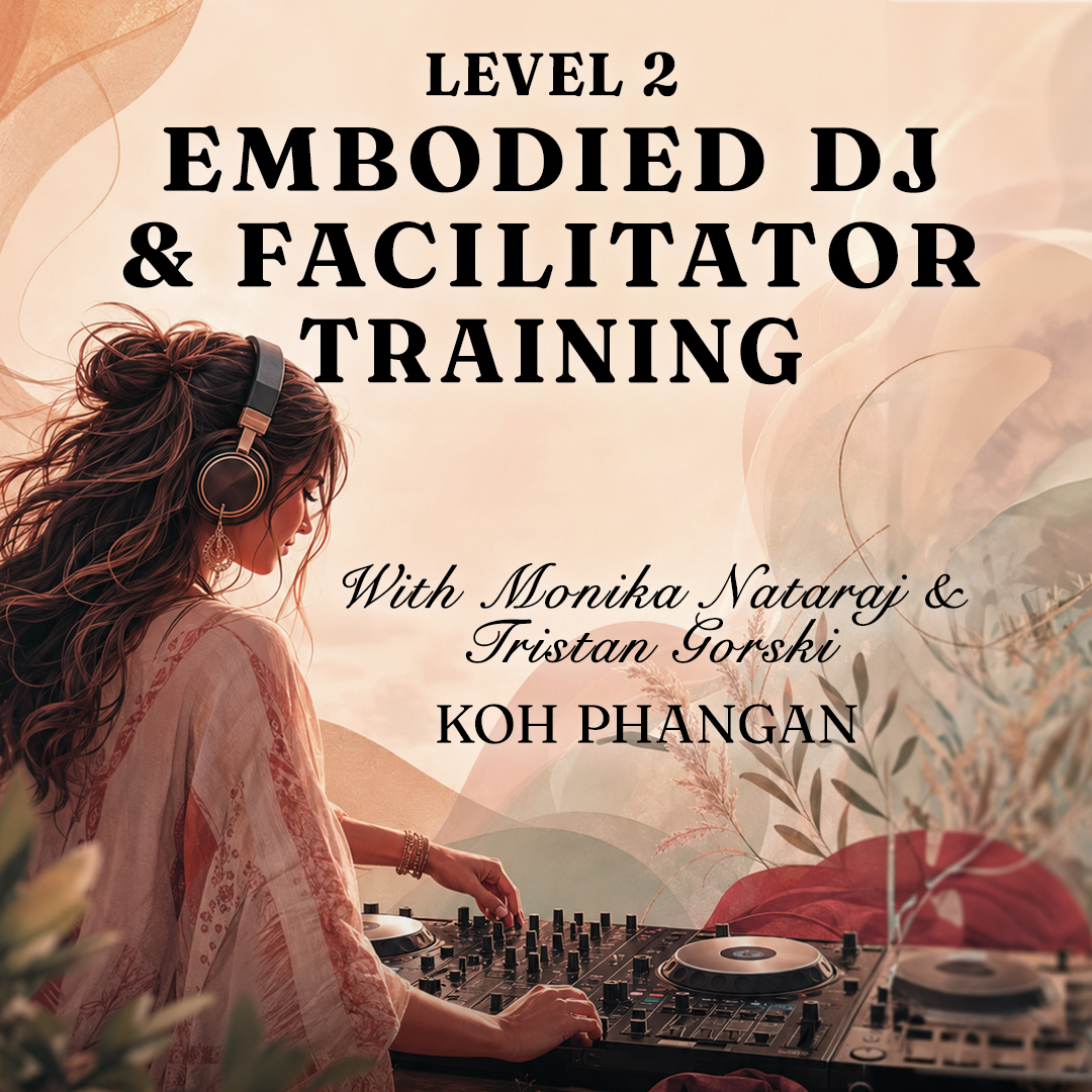 Level 2 : Embodied DJ Training, Koh Phangan